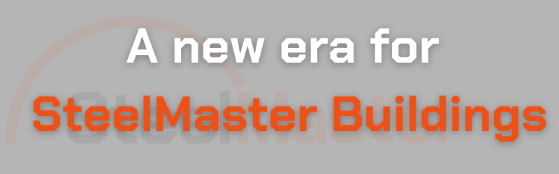 A new era for SteelMaster Buildings 